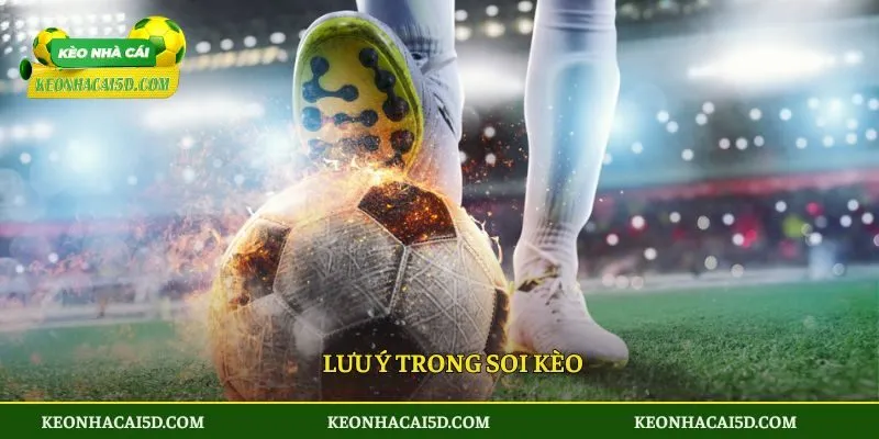 Kèo Giao Bóng - Giải Mã Kèo Thơm Cho Tân Thủ Lần Đầu Cược 4 Lưu ý trong soi kèo