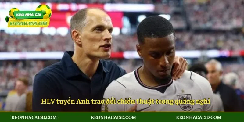 Tuchel chê quãng nghỉ giữa trận chỉ trích quy định mới 3 HLV tuyển Anh trao đổi chiến thuật trong quãng nghỉ
