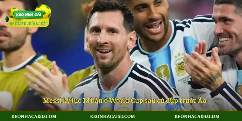 Messi kỷ lục 18 bàn ở World Cup khẳng định vị thế huyền thoại 4 Messi kỷ lục 18 bàn ở World Cup sau cú đúp trước Áo