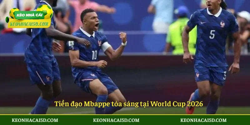 Mbappe bám sát Messi với cú đúp lịch sử 4 Tiền đạo Mbappe tỏa sáng tại World Cup 2026